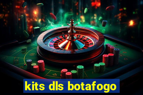 kits dls botafogo